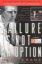Failure Is Not an Option
