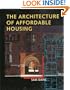 The Architecture of Affordable Housing