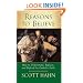 Reasons to Believe: How to Understand, Explain and Defend the Catholic Faith