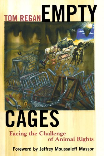 Empty Cages: Facing the Challenge of Animal Rights