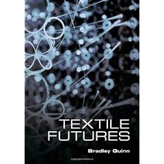 Textile Futures: Fashion, Design and Technology