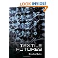 Textile Futures: Fashion, Design and Technology
