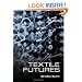 Textile Futures: Fashion, Design and Technology