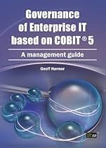 Governance Of Enterprise It Based On Cobit 5: A Management Guide