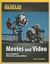Movies and Video (Getting the Message)