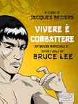 Vivere � combattere. Aforismi marzial...