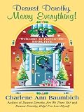 Dearest Dorothy, Merry Everything! (Baumbich, Charlene Ann, Dearest Dorothy, Bk. 5.)