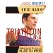 Triathlon Training in Four Hours a Week: From Beginner to Finish Line in Just Six Weeks