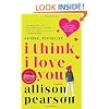 I Think I Love You: A Novel