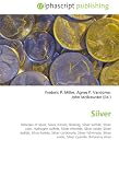 Silver: Isotopes of silver, Silver nitrate, Brazing, Silver sulfide, Silver coin, Hydrogen sulfide, Silver chloride, Silver oxide, Silver iodide, ... azide, Silver cyanide, Britannia silver