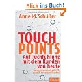 Touchpoints: Auf Tuchf�hlung mit dem Kunden von heute. Managementstrategien f�r unsere neue Businesswelt