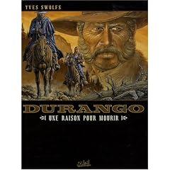 Durango, Tome 8 : Une raison pour mourir