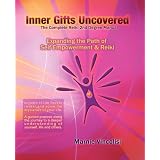 Inner Gifts Uncovered, Expanding the Path of Self Empowerment & Reiki