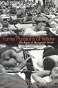 Tame Passions of Wilde: The Styles of Manageable Desire