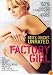 Factory Girl (Unrated)