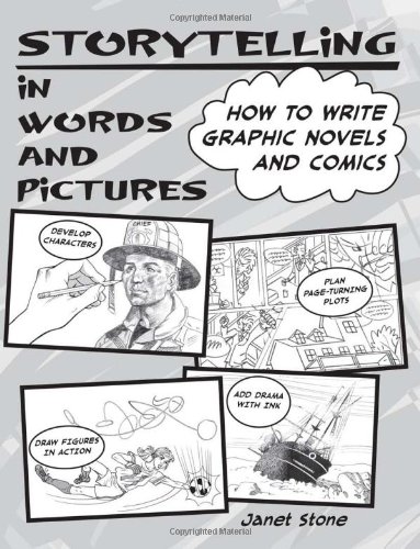 Storytelling in Words and Pictures: How to Write Graphic Novels and Comics