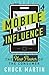 Mobile Influence: The New Power of the Consumer