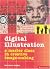 Digital Illustration: A Masterclass in Creative Image-making