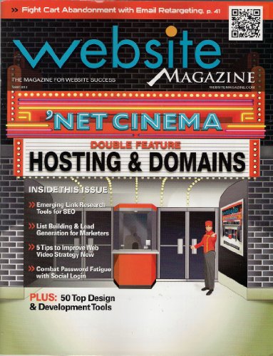 Website Magazine (May 2012) Top 50 Design & Development Tools, List Building and Lead Generation, Fight Cart Abandonment with Email Retargeting, Combat Password Fatigue with Social Login, The State of Daily Deals, Rethink Your Search Box Design +more (Volume 7, Issue 7)