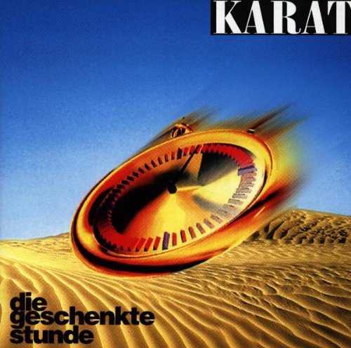 Karat - Die Geschenkte Stunde - Zortam Music