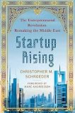 Startup Rising: The Entrepreneurial Revolution Remaking the Middle East