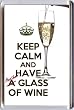 KEEP CALM and HAVE Another GLASS of WINE Fridge Magnet printed on an image of a glass of Sparkling Wine being poured, from our Keep Calm and Carry On series - an original Birthday Gift Idea for less than the cost of a card!
