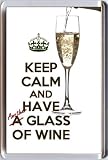 KEEP CALM and HAVE Another GLASS of WINE Fridge Magnet printed on an image of a glass of Sparkling Wine being poured, from our Keep Calm and Carry On series - an original stocking filler Gift Idea.