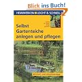 Selbst Gartenteiche anlegen und pflegen: Mit Profi- und Sicherheitstipps
