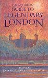 The Aquarian guide to legendary London
