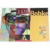 Bobke: A Ride on the Wild Side of Cycling