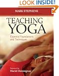Teaching Yoga: Essential Foundations...