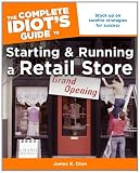 The Complete Idiot's Guide to Starting and Running a RetailStore