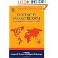 Electricity Market Reform: An International Perspective (Elsevier Global Energy Policy and Economics... by Fereidoon Perry Sioshansi and Wolfgang Pfaffenberger