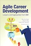 Agile career development : lessons and approaches from IBM