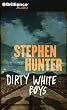 Dirty White Boys