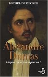 Alexandre Dumas : Un pour toutes, toutes pour un !