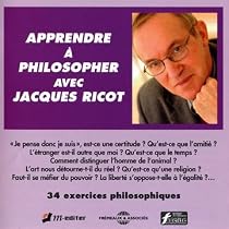 Apprendre A Philosopher Avec Jacques Ricot : 34 Exercices Philosophiques