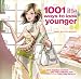1001 Little Ways to Look Younger