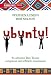 Ubuntu!: So arbeiten Ihre Teams entspannt und effektiv zusammen