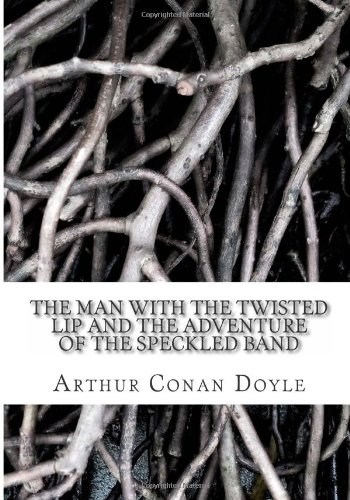 the man with the twisted lip and the adventure of the speckled band
