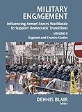 Military engagement : influencing armed forces worldwide to support democractic transitions