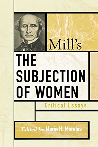 Mill's The Subjection of Women: Critical Essays (Critical Essays on the Classics Series)