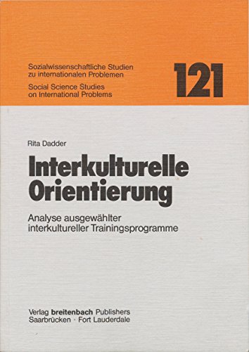 Interkulturelle Orientierung: Analyse ausgewählter interkultureller Trainingsprogramme (German Edition)