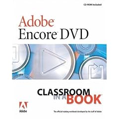 Adobe Encore DVD Classroom in a Book