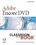 Adobe Encore DVD Classroom in a Book