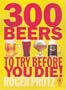 300 Beers to Try Before You Die!