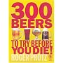 300 Beers to Try Before You Die!