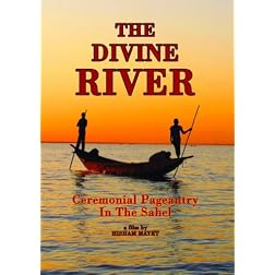Divine River: Ceremonial Pageantry in the Sahel