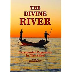 Divine River: Ceremonial Pageantry in the Sahel