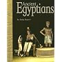 Ancient Egyptians (Ancient Civilizations series)